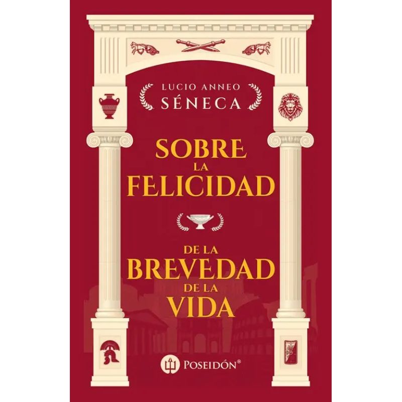 SOBRE LA FELICIDAD - DE LA BREVEDAD DE LA VIDA (Nuevo)