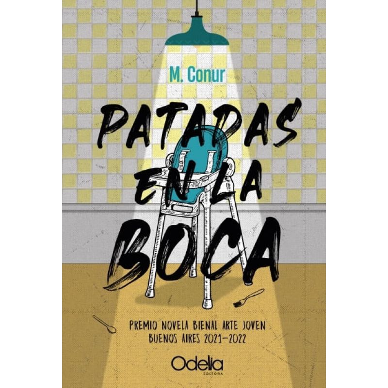 PATADAS EN LA BOCA. PREMIO NOVELA BIENAL ARTE JOVEN BUENOS AIRES 2021-2022 (Nuevo)