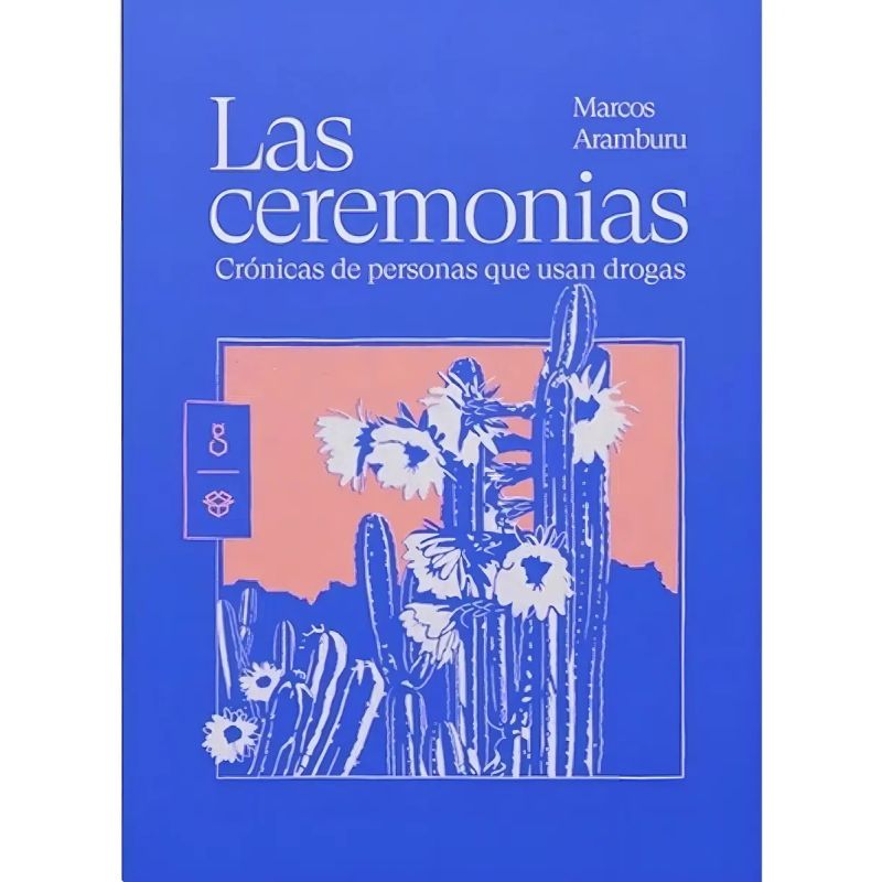 CEREMONIAS, LAS - CRONICAS DE PERSONAS QUE USAN DROGAS (Nuevo)