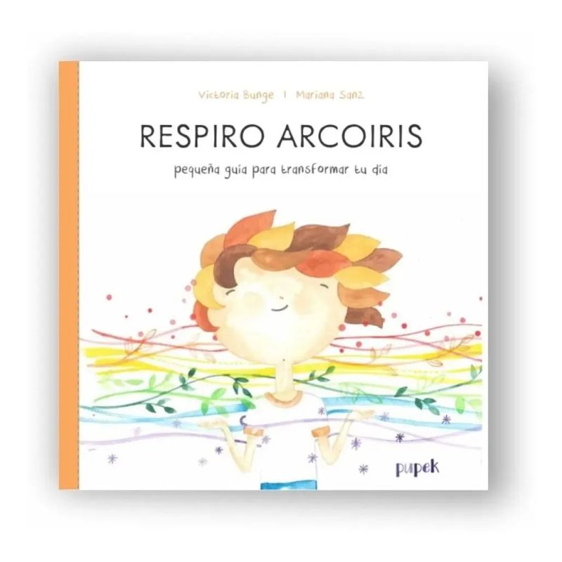 RESPIRO ARCOIRIS - PEQUEÑA GUIA PARA TRANSFORMAR TU DIA (Nuevo) - Miniatura 2