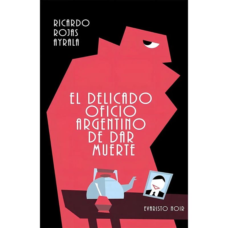 DELICADO OFICIO ARGENTINO DE DAR MUERTE, EL (Nuevo)