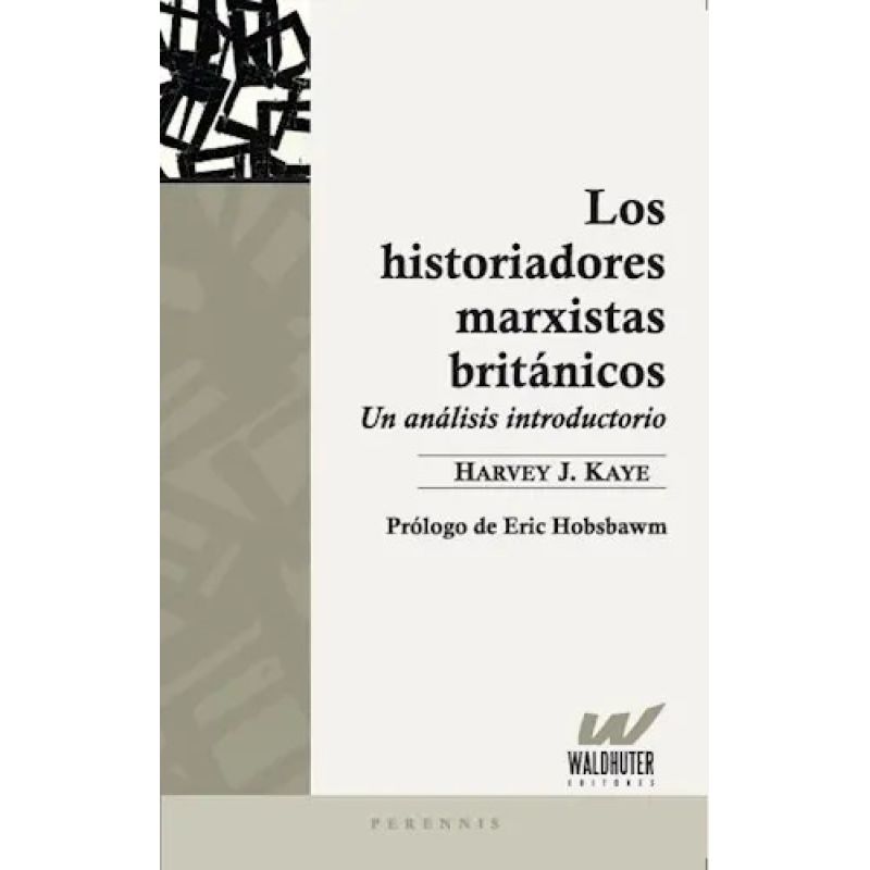 HISTORIADORES MARXISTAS BRITANICOS, LOS (Nuevo)