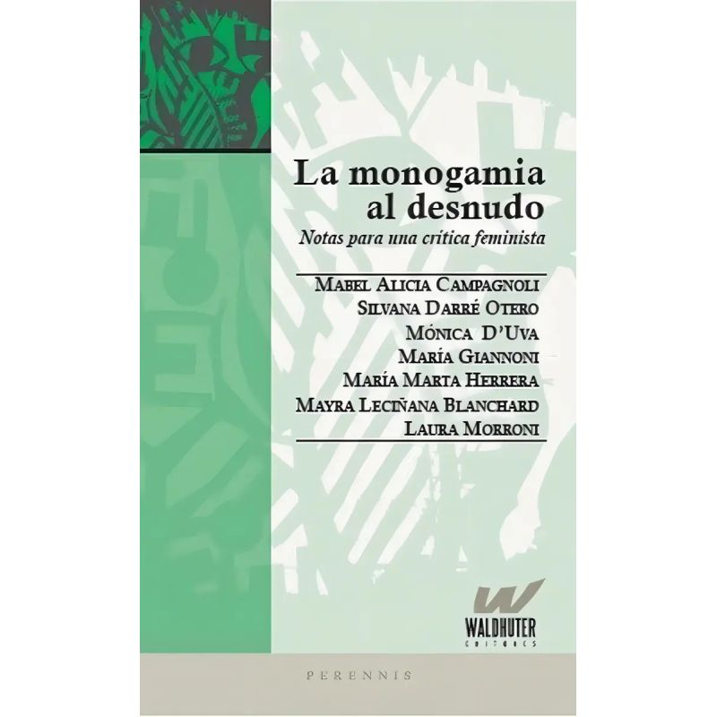 MONOGAMIA AL DESNUDO, LA - NOTAS PARA UNA CRITICA FEMINISTA (Nuevo)