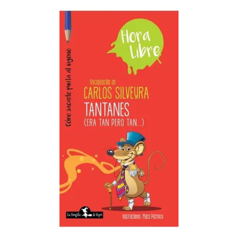 TANTANES (ERA TAN PERO TAN ) - HORA LIBRE (Nuevo)