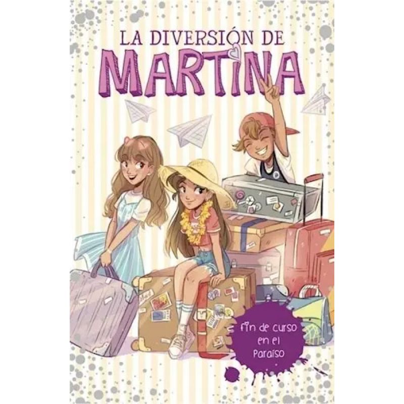 FIN DE CURSO EN EL PARAISO - LA DIVERSION DE MARTINA 4 (Nuevo)
