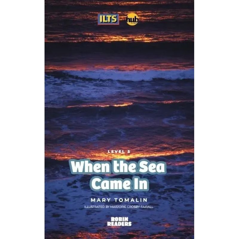 WHEN THE SEA CAME IN - ROBIN READERS 5 (Nuevo)