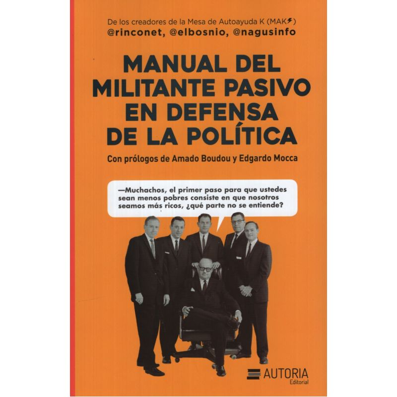 MANUAL DEL MILITANTE PASIVO EN DEFENSA DE LA POLITICA (Nuevo)