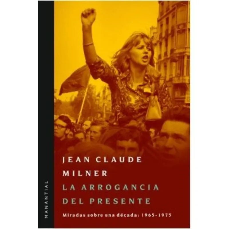 ARROGANCIA DEL PRESENTE, LA (Nuevo)