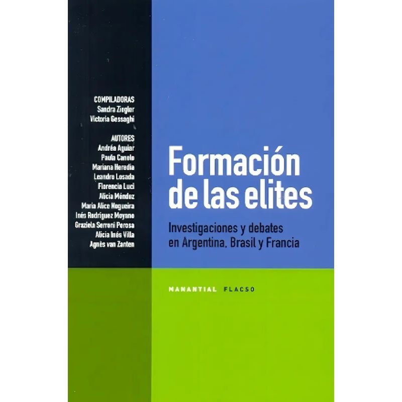 FORMACION DE LAS ELITES - NUEVAS INVESTIGACIONES EN ARGENTINA (Nuevo)