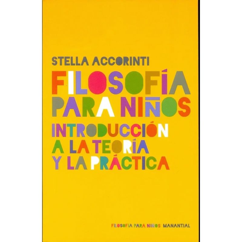 FILOSOFIA PARA NIÑOS - INTRODUCCION A LA TEORIA Y LA PRACTICA (Nuevo)