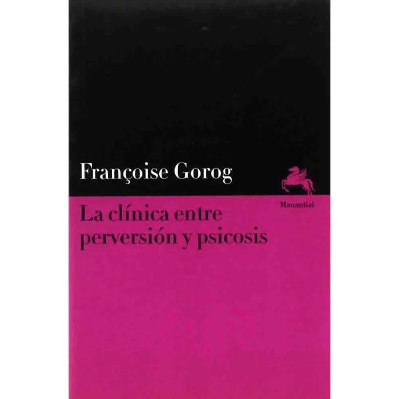 CLINICA ENTRE PERVERSION Y PSICOSIS, LA (Nuevo)