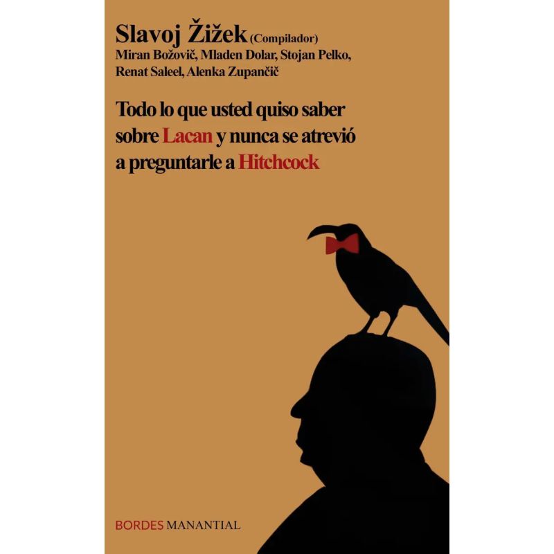 TODO LO QUE USTED SIEMPRE QUISO SABER SOBRE LACAN Y NUNCA SE ATREVIO A PREGUNTARLE A HITCHCOCK (Nuevo)