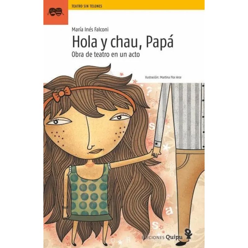 HOLA Y CHAU PAPA - TEATRO SIN TELONES (Nuevo)