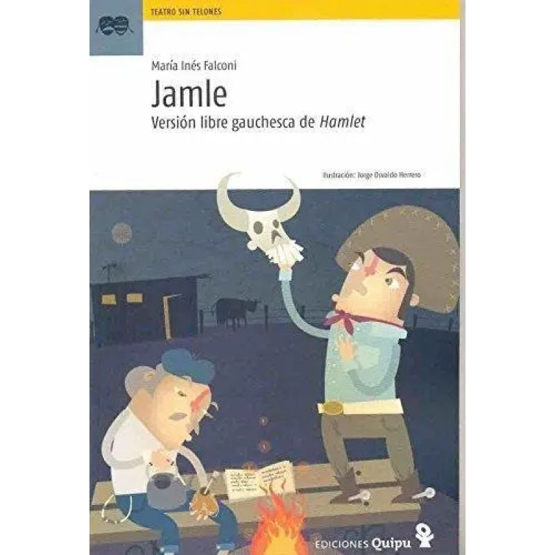 JAMLE - VERSION LIBRE GAUCHESCA DE HAMLET - TEATRO SIN TELONES (Nuevo) - Miniatura 2