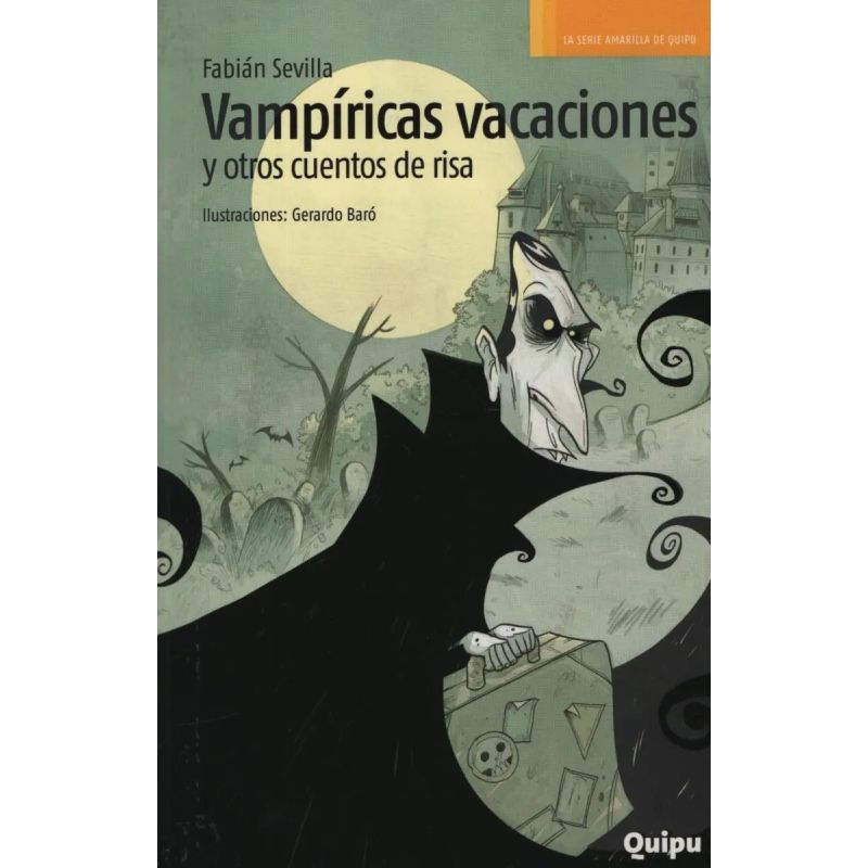 VAMPIRICAS VACACIONES Y OTROS CUENTOS DE RISA - SERIE AMARILLA (Nuevo)