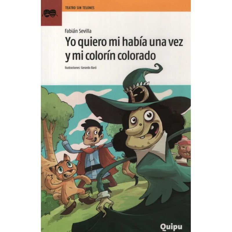 YO QUIERO MI HABIA UNA VEZ Y MI COLORIN COLORADO - TEATRO SIN TELONES (Nuevo)