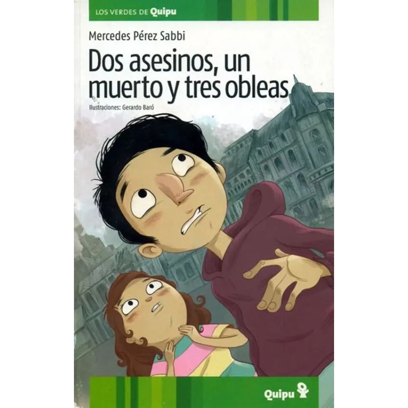 DOS ASESINOS, UN MUERTO Y TRES OBLEAS - SERIE VERDE (Nuevo)