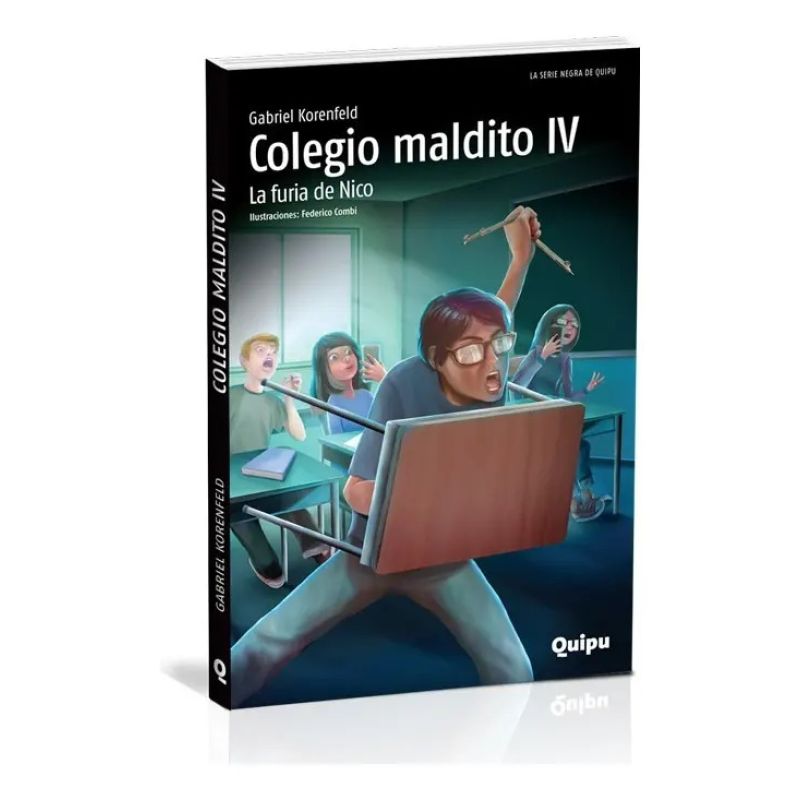 COLEGIO MALDITO IV - LA FURIA DE NICO - SERIE NEGRA (Nuevo)