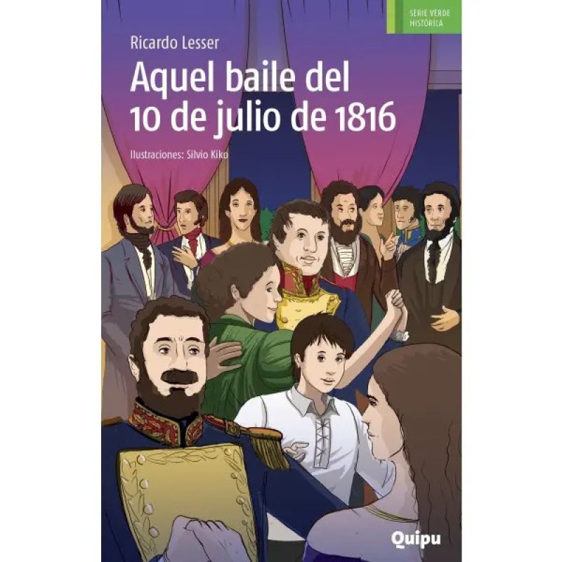 AQUEL BAILE DEL 10 DE JULIO 1816 - SERIE VERDE HISTORICA (Nuevo)