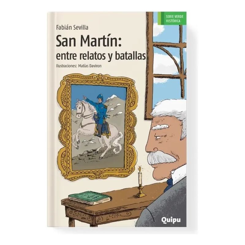 SAN MARTIN: ENTRE RELATOS Y BATALLAS - SERIE VERDE HISTORICA (Nuevo)