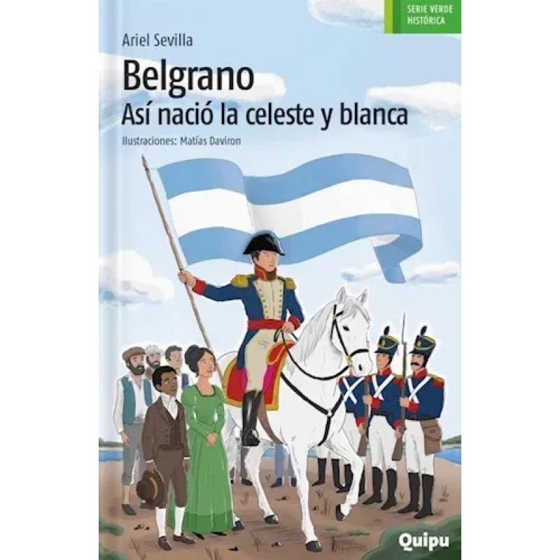BELGRANO - ASI NACIO LA CELESTE Y BLANCA - LOS VERDES DE QUIPU (Nuevo)