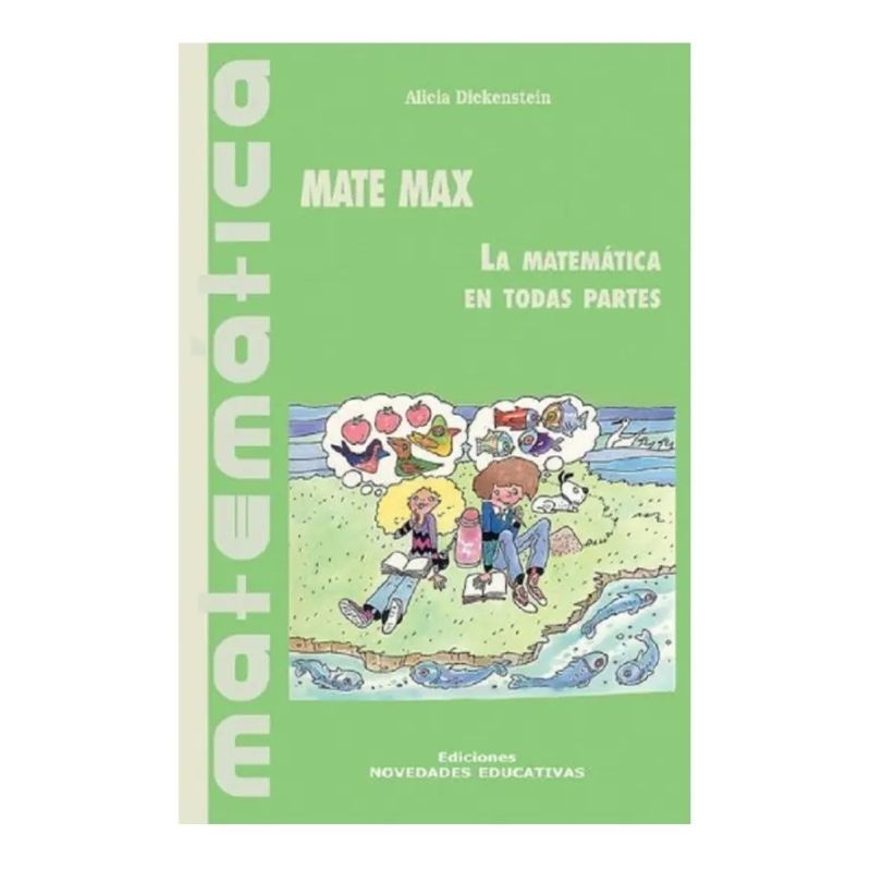 MATE MAX: LA MATEMATICA EN TODAS PARTES 2/ED. (Nuevo)