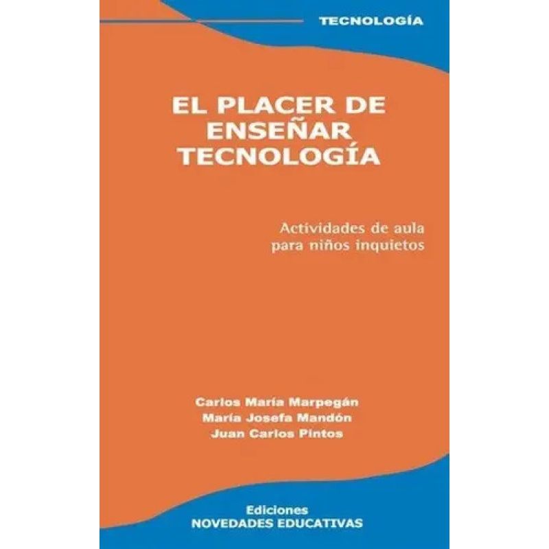 PLACER DE ENSEÑAR TECNOLOGIA,EL (Nuevo)
