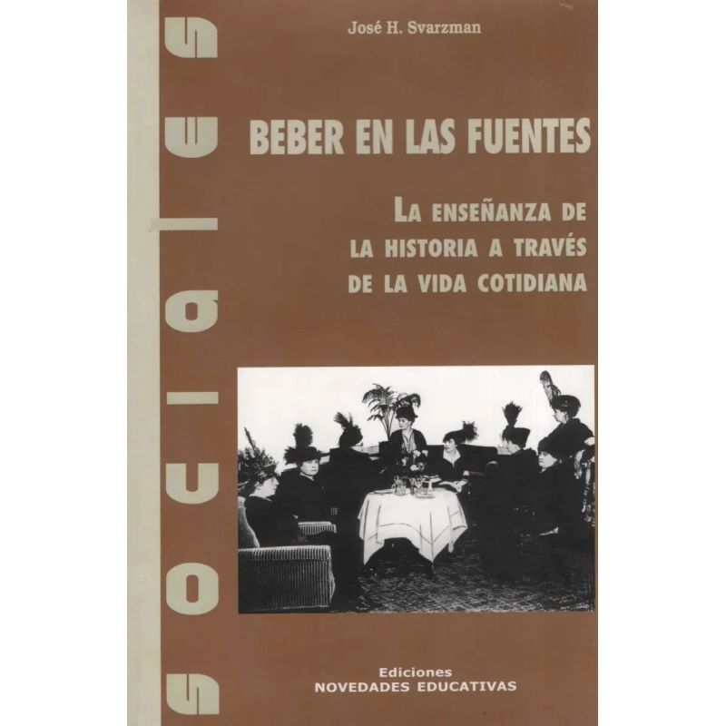 BEBER EN LAS FUENTES:LA ENSEÑANZA DE LA HISTORIA (Nuevo) - Miniatura 2