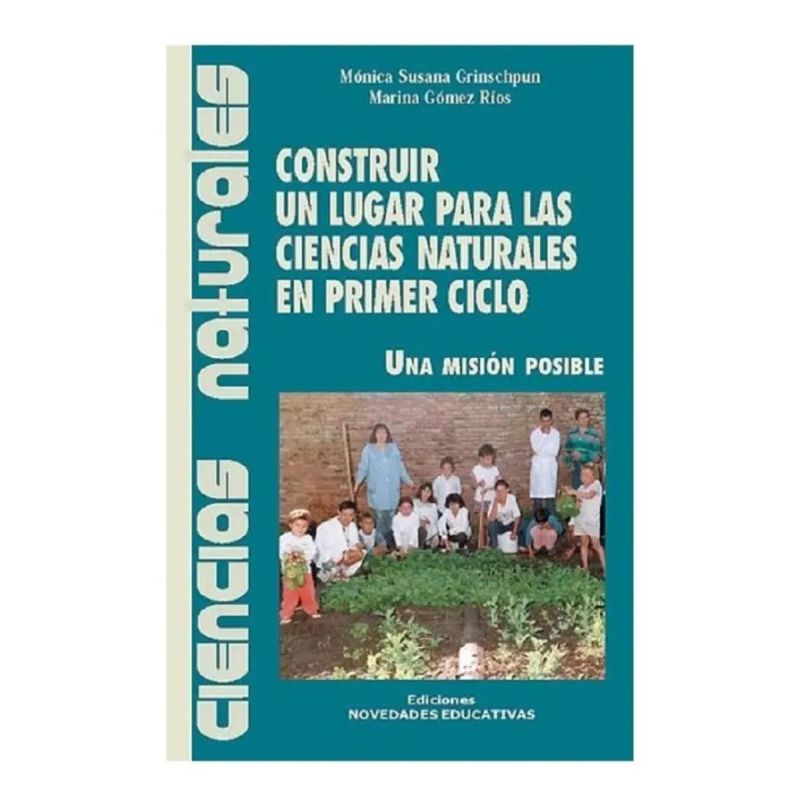 CONSTRUIR UN LUGAR PARA LAS CIENCIAS NATURALES EN PRIMER CIC (Nuevo)