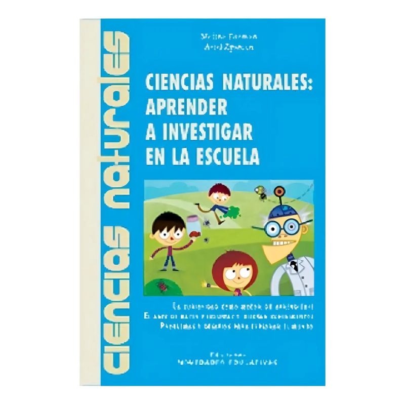CIENCIAS NATURALES:APRENDER A INVESTIGAR EN LA ESCUELA (Nuevo)