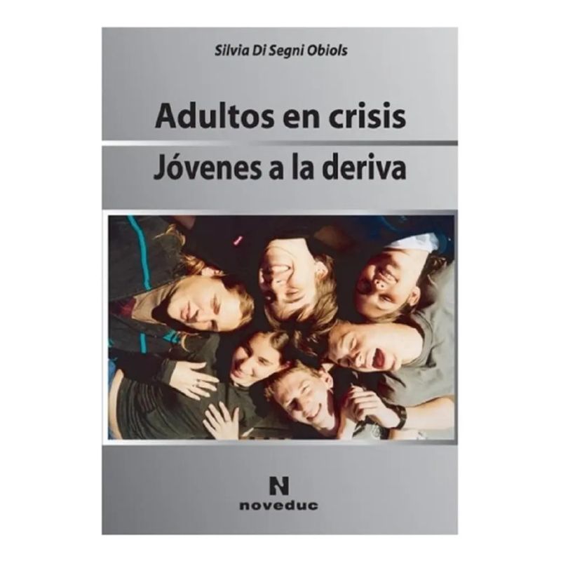 ADULTOS EN CRISIS,JOVENES A LA DERIVA (Nuevo) - Miniatura 2