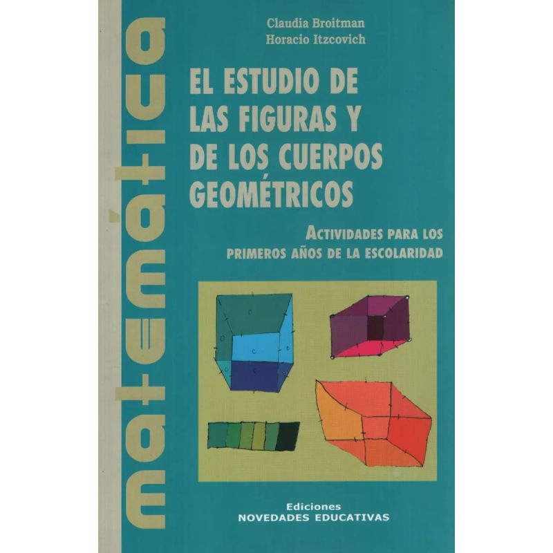 ESTUDIO DE LAS FIGURAS Y DE LOS CUERPOS GEOMETRICOS,EL 3/ED. (Nuevo)