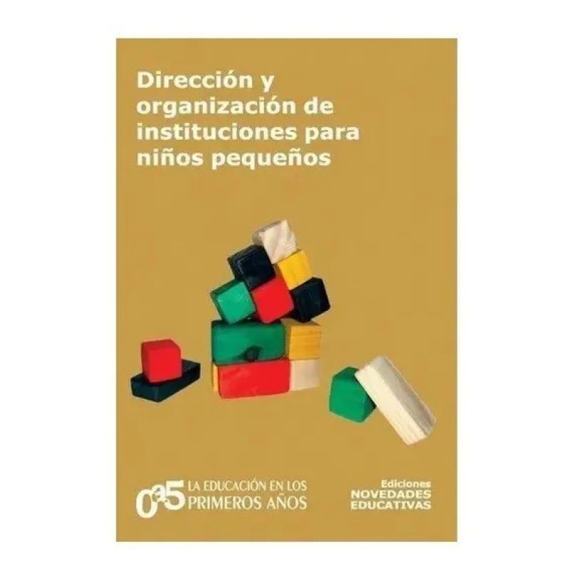 DIRECCION Y ORGANIZACION DE INSTITUCIONES PARA NIÑOS PEQUEÑO (Nuevo)