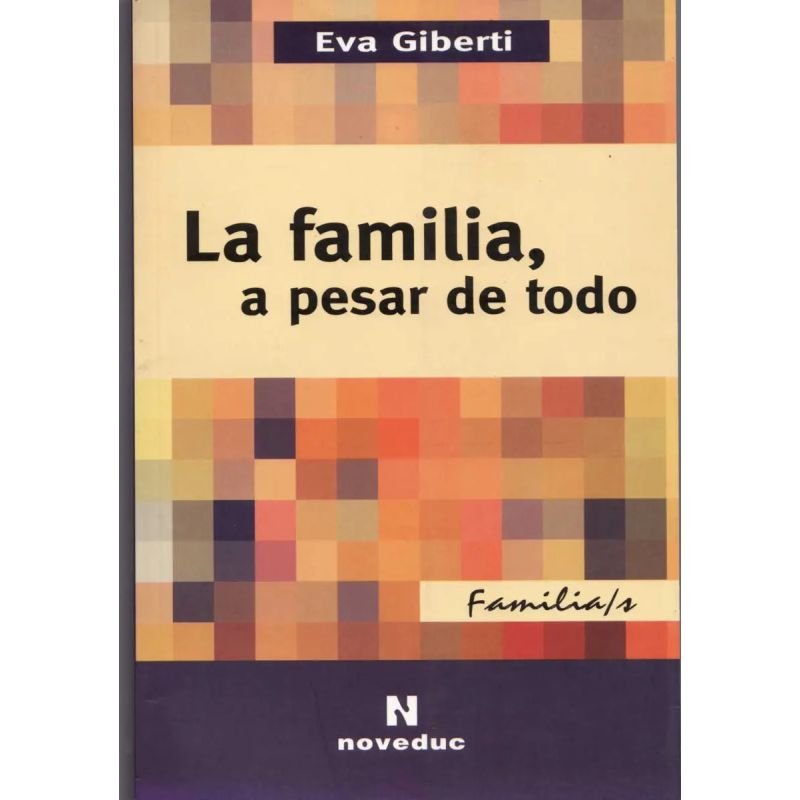 FAMILIA,A PESAR DE TODO,LA 2/ED. (Nuevo)