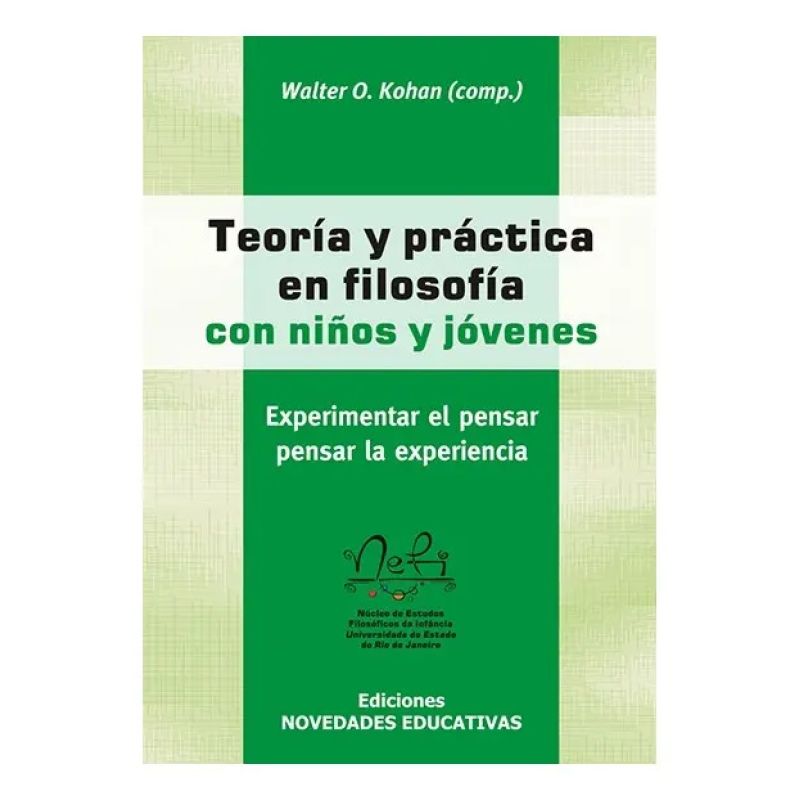 TEORIA Y PRACTICA EN FILOSOFIA CON NIÑOS Y JOVENES (Nuevo)