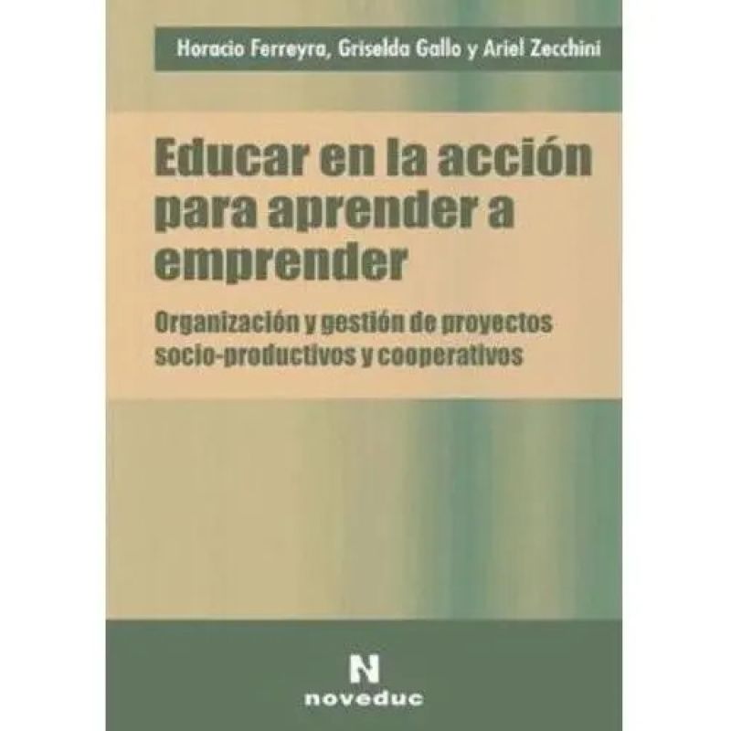 EDUCAR EN LA ACCION PARA APRENDER A EMPRENDER (Nuevo)
