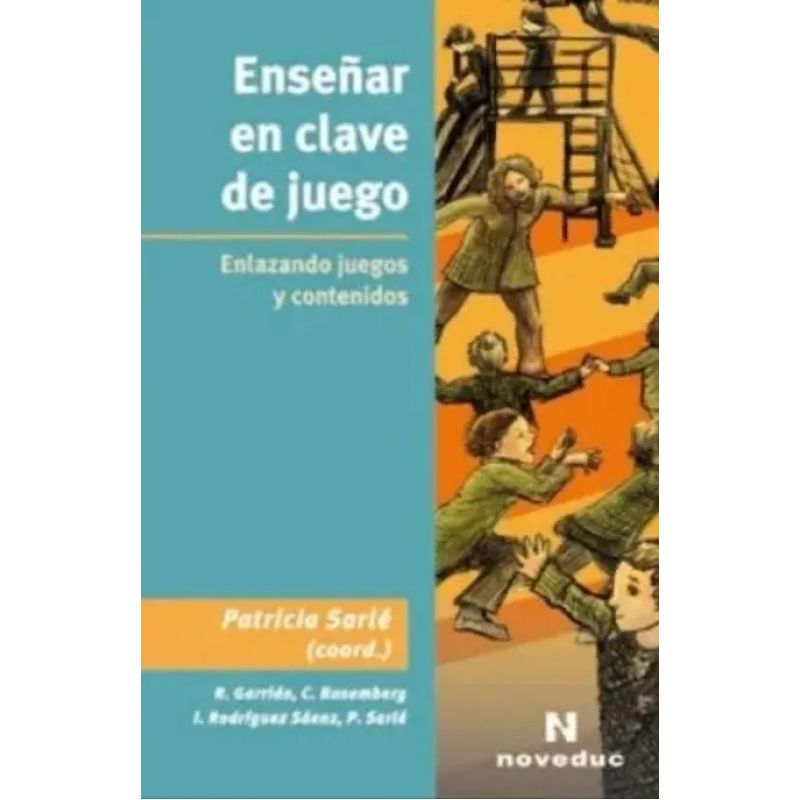 ENSEÑAR EN CLAVE DE JUEGO. ENLAZANDO JUEGOS Y CONTENIDOS (Nuevo)