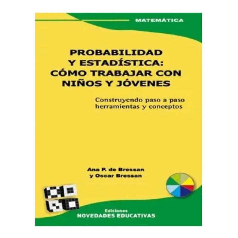 PROBABILIDAD Y ESTADISTICA:COMO TRABAJAR CON NIÑOS Y JOVENE (Nuevo)