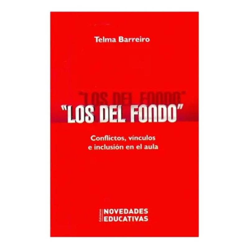 DEL FONDO,LOS - CONFLICTOS,VINCULOS E INCLUSION EN EL AULA (Nuevo)