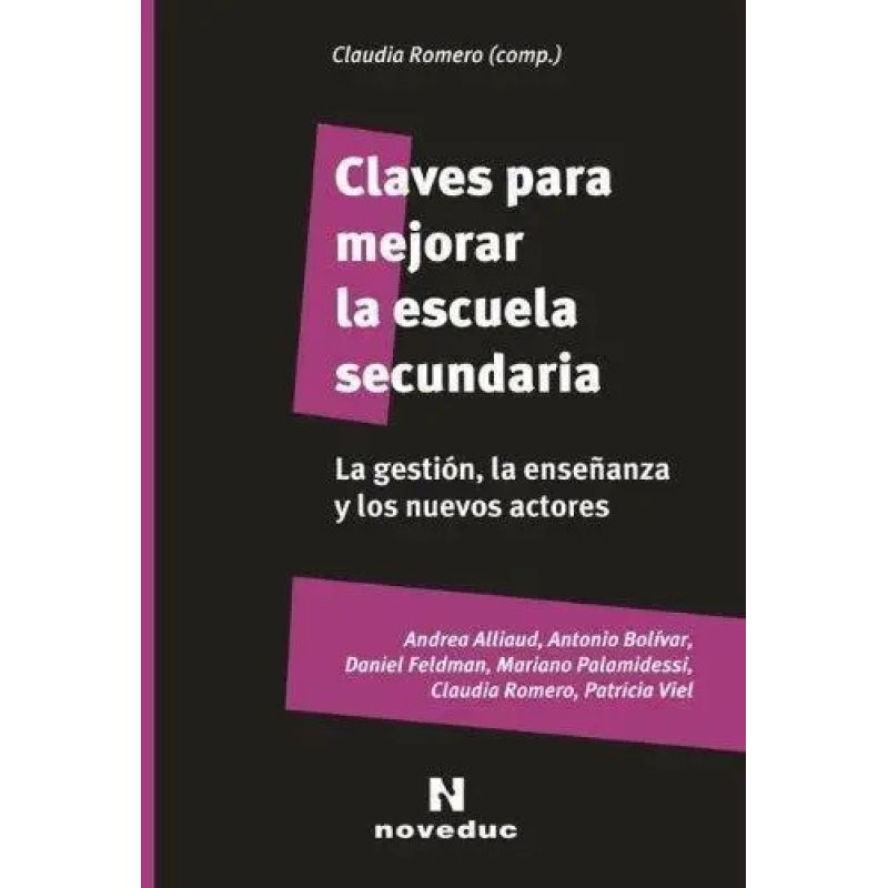 CLAVES PARA MEJORAR LA ESCUELA SECUNDARIA:LA GESTION,LA ENSE (Nuevo)