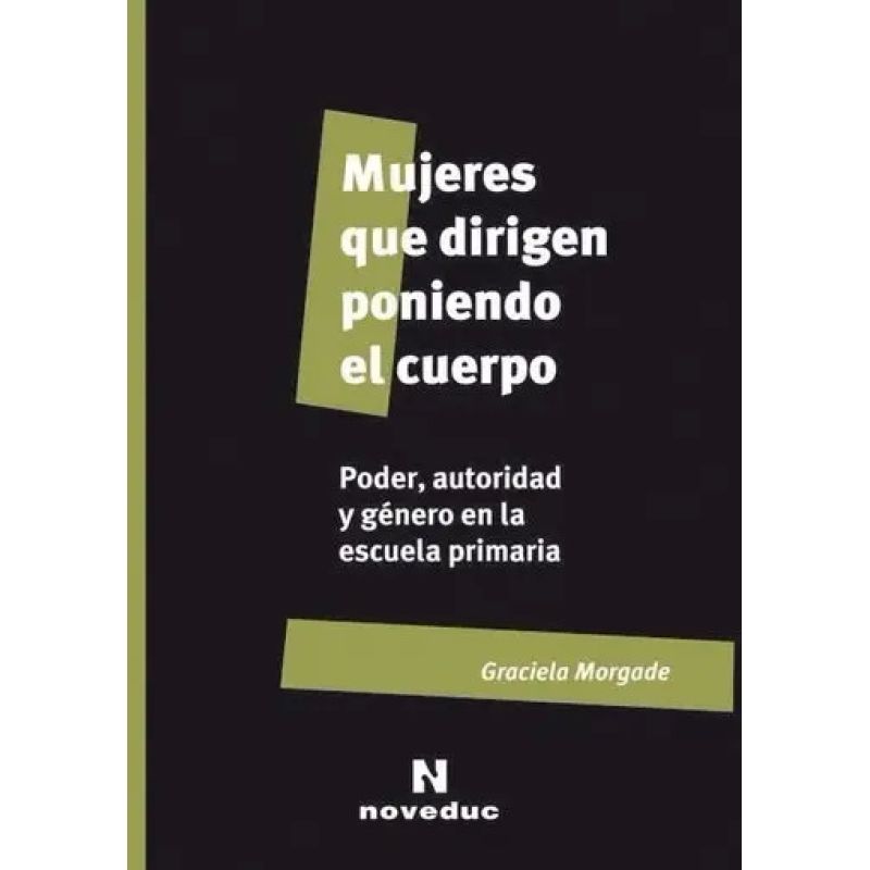 MUJERES QUE DIRIGEN PONIENDO EL CUERPO (Nuevo)