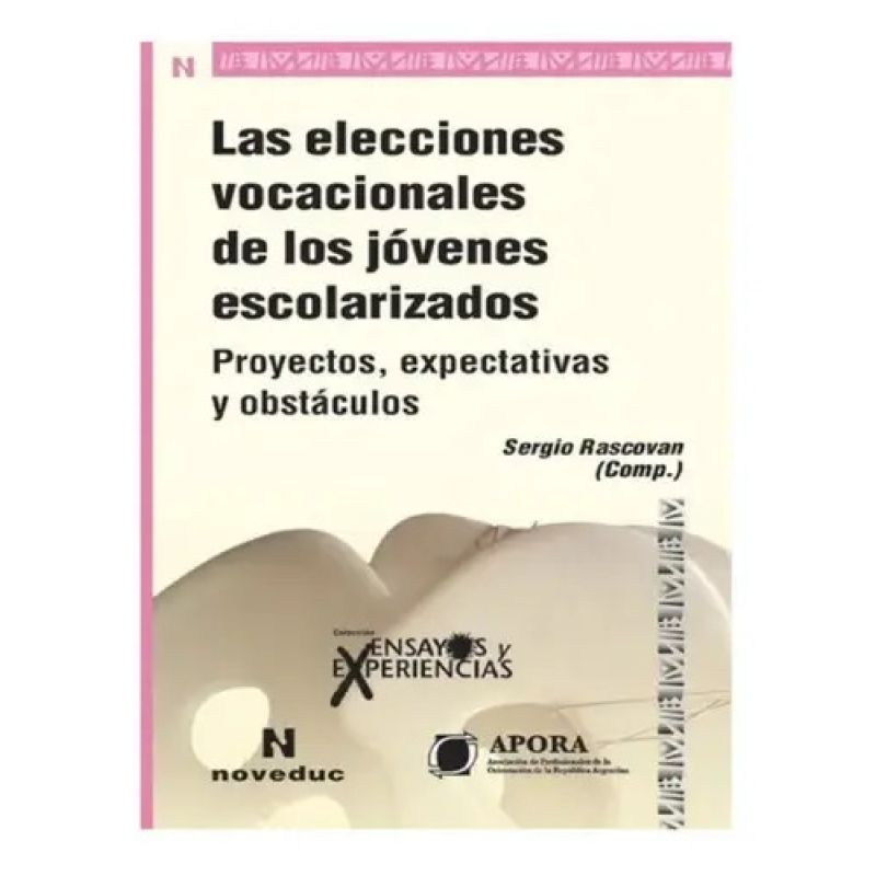ELECCIONES VOCACIONALES DE LOS JOVENES ESCOLARIZADOS,LAS (Nuevo)