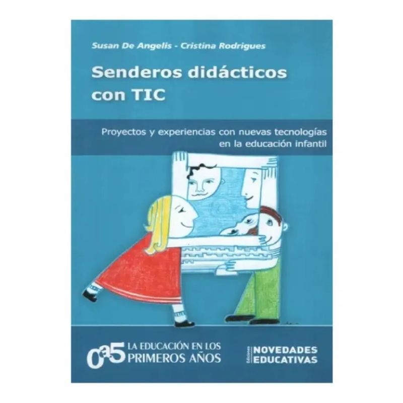 SENDEROS DIDACTICOS CON TIC:PROYECTOS Y EXPERIENCIAS CON NUE (Nuevo)