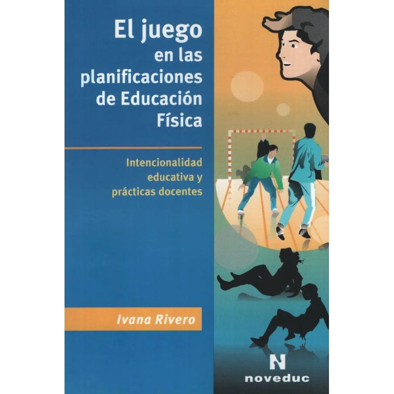 JUEGO EN LAS PLANIFICACIONES DE EDUCACION FISICA,EL (Nuevo)