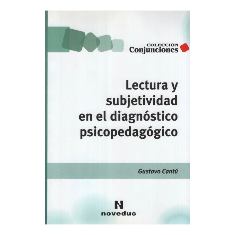 LECTURA Y SUBJETIVIDAD EN EL DIAGNOSTICO PSICOPEDAGOGICO (Nuevo)