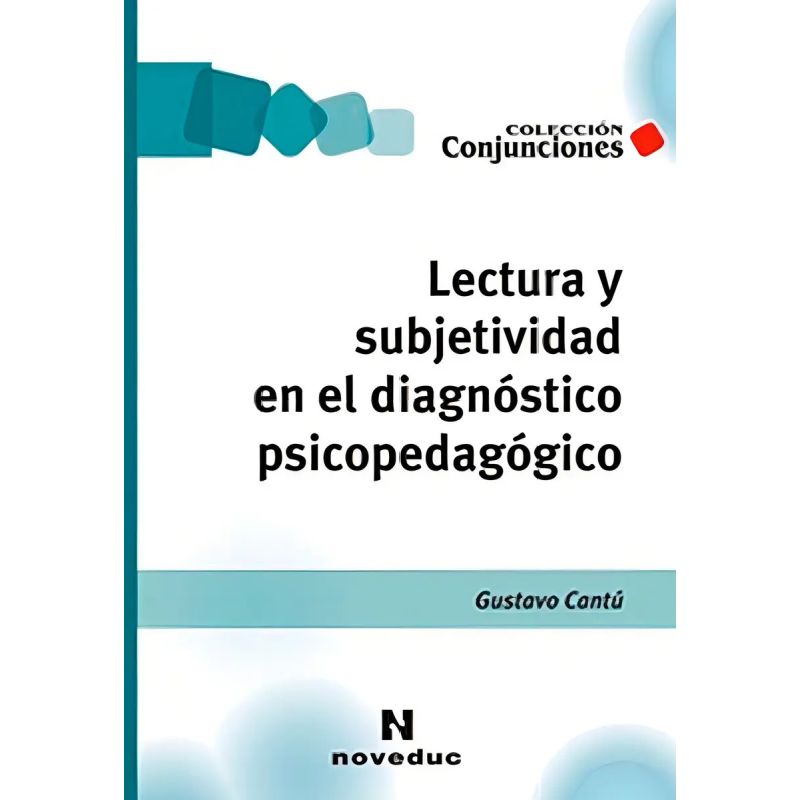 LECTURA Y SUBJETIVIDAD EN EL DIAGNOSTICO PSICOPEDAGOGICO (Nuevo) - Miniatura 2