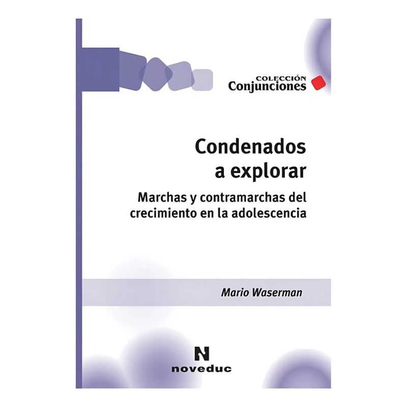 CONDENADOS A EXPLORAR:MARCHAS Y CONTRAMARCHAS DEL CRECIMIENT (Nuevo)