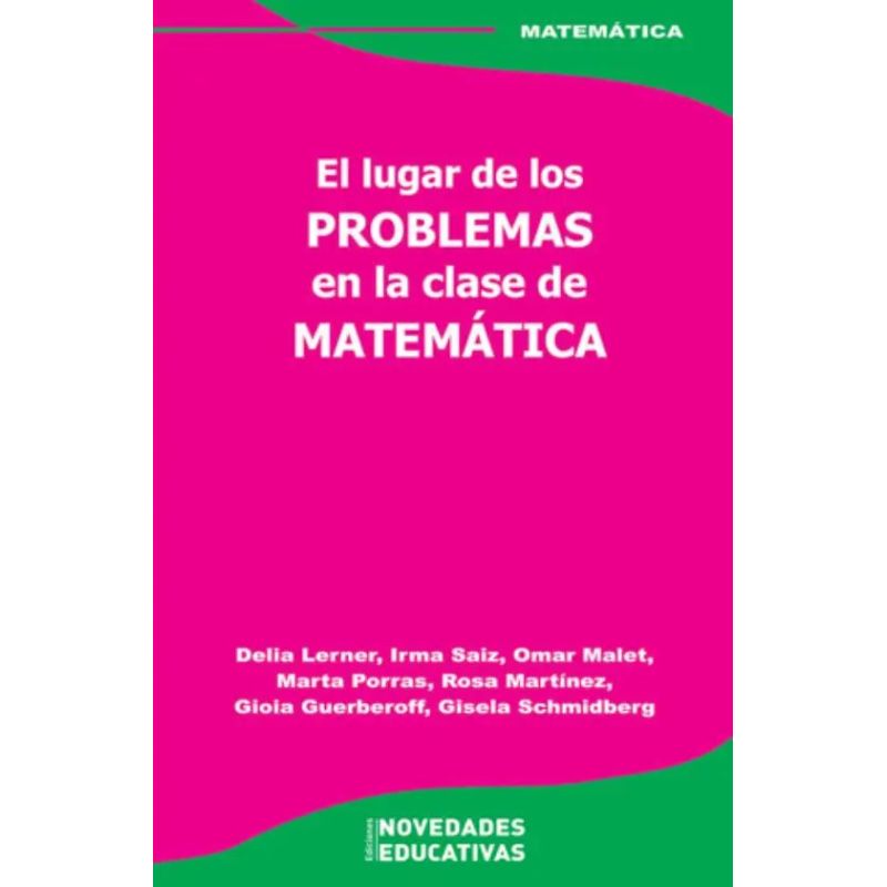 LUGAR DE LOS PROBLEMAS EN LA CLASE DE MATEMATICA,EL (Nuevo)