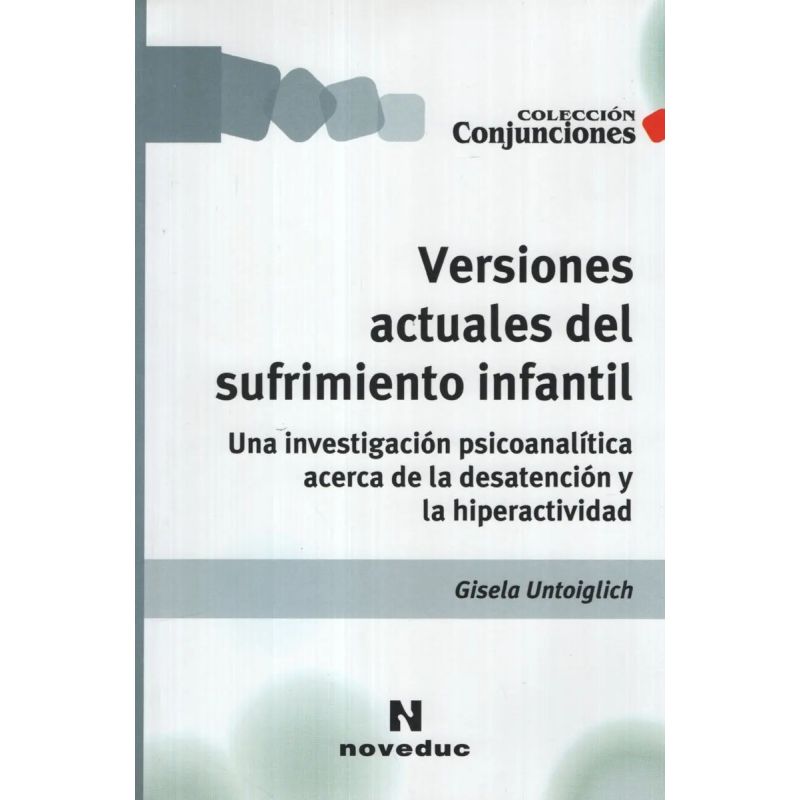 VERSIONES ACTUALES DEL SUFRIMIENTO INFANTIL:UNA INVESTIGACIO (Nuevo)