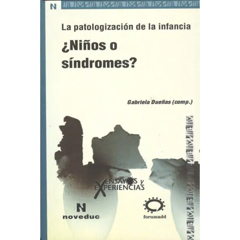 NIÑOS O SINDROMES?:LA PATOLOGIZACION DE LA INFANCIA (80) (Nuevo)